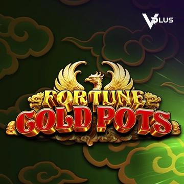 Vplus : Fortune Gold Pots - VIAPLAY777