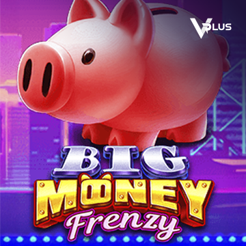 Vplus : Big Money Frenzy - VIAPLAY777