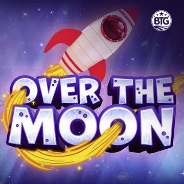 Bigtime : Over The Moon - VIAPLAY777