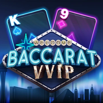 Baccarat VVIP - VIAPLAY777