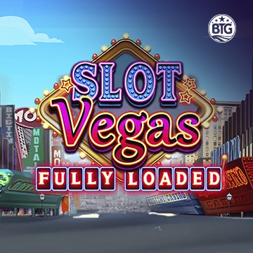 Bigtime : Slot Vegas - Fully Loaded - VIAPLAY777