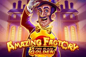 Playtech : Fire Blaze Golden: Amazing Factory - VIAPLAY777