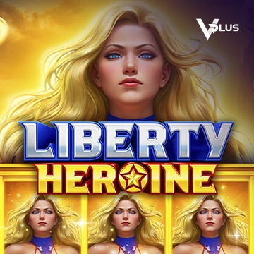 Vplus : Liberty Heroine - VIAPLAY777